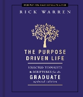 Book Cover for The Purpose Driven Life Selected Thoughts and Scriptures for the Graduate by Rick Warren