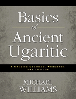 Book Cover for Basics of Ancient Ugaritic by Michael Williams