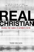 Book Cover for Real Christian by Todd A. Wilson