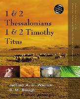 Book Cover for 1 and 2 Thessalonians, 1 and 2 Timothy, Titus by Jeffrey AD Weima, Steven M Baugh