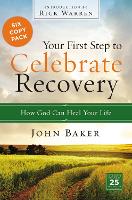Book Cover for Your First Step to Celebrate Recovery Pack by John Baker, Rick Warren