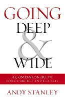 Book Cover for Going Deep and Wide by Andy Stanley