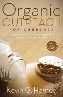 Book Cover for Organic Outreach for Churches by Kevin G. Harney