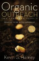 Book Cover for Organic Outreach for Ordinary People by Kevin G. Harney