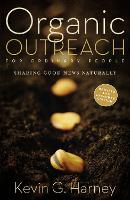 Book Cover for Organic Outreach for Ordinary People by Kevin G Harney