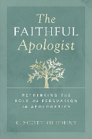 Book Cover for The Faithful Apologist by K. Scott Oliphint