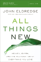 Book Cover for All Things New Study Guide by John Eldredge