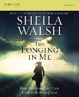 Book Cover for The Longing in Me Bible Study Guide by Sheila Walsh