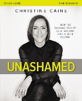 Book Cover for Unashamed Bible Study Guide by Christine Caine