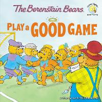 Book Cover for The Berenstain Bears Play a Good Game by Jan Berenstain, Mike Berenstain