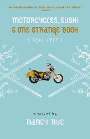 Book Cover for Motorcycles, Sushi and One Strange Book by Nancy N. Rue