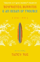 Book Cover for Boyfriends, Burritos and an Ocean of Trouble by Nancy N. Rue