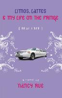 Book Cover for Limos, Lattes and My Life on the Fringe by Nancy N. Rue