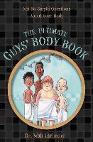 Book Cover for The Ultimate Guys' Body Book by MD, Walt Larimore