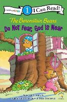 Book Cover for The Berenstain Bears, Do Not Fear, God Is Near by Stan Berenstain, Jan Berenstain, Mike Berenstain