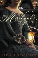 Book Cover for The Merchant's Daughter by Melanie Dickerson