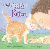 Book Cover for Only God Can Make a Kitten by Rhonda Gowler Greene