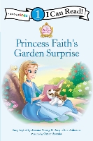 Book Cover for Princess Faith's Garden Surprise by Jeanna Young, Jacqueline Kinney Johnson
