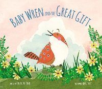 Book Cover for Baby Wren and the Great Gift by Sally Lloyd-Jones
