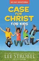 Book Cover for Case for Christ for Kids 90-Day Devotional by Lee Strobel, Jesse Florea