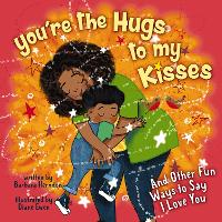 Book Cover for You're the Hugs to My Kisses by Barbara Herndon