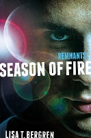 Book Cover for Remnants: Season of Fire by Lisa Tawn Bergren