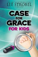 Book Cover for Case for Grace for Kids by Lee Strobel, Jesse Florea