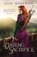 Book Cover for A Daring Sacrifice by Jody Hedlund