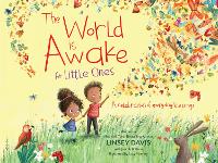 Book Cover for The World Is Awake for Little Ones by Linsey Davis, Joseph Bottum