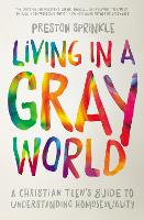 Book Cover for Living in a Gray World by Preston Sprinkle