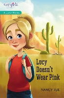 Book Cover for Lucy Doesn't Wear Pink by Nancy N. Rue