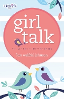 Book Cover for Girl Talk by Lois Walfrid Johnson