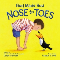 Book Cover for God Made You Nose to Toes by Leslie Parrott
