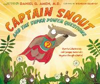 Book Cover for Captain Snout and the Super Power Questions by Dr. Daniel Amen