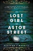 Book Cover for The Lost Girl of Astor Street by Stephanie Morrill