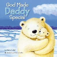 Book Cover for God Made Daddy Special by Glenys Nellist