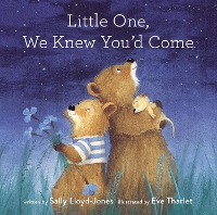 Book Cover for Little One, We Knew You'd Come by Sally Lloyd-Jones