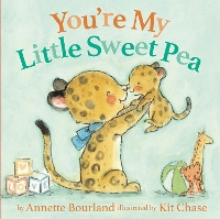 Book Cover for You're My Little Sweet Pea by Annette Bourland