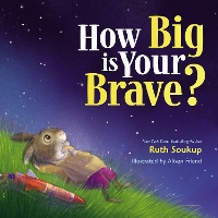 Book Cover for How Big Is Your Brave? by Ruth Soukup