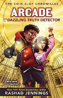 Book Cover for Arcade and the Dazzling Truth Detector by Rashad Jennings, Jill Osborne