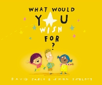 Book Cover for What Would You Wish For? by David Sable