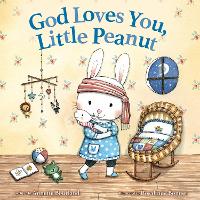 Book Cover for God Loves You, Little Peanut by Annette Bourland