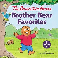 Book Cover for The Berenstain Bears Brother Bear Favorites by Jan Berenstain, Mike Berenstain