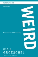 Book Cover for WEIRD Bible Study Participant's Guide by Craig Groeschel