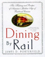 Book Cover for Dining by Rail by James D. Porterfield