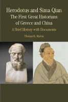 Book Cover for Herodotus and Sima Qian: The First Great Historians of Greece and China by Thomas R. Martin