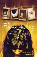 Book Cover for Fall For Anything by Courtney Summers