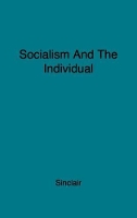 Book Cover for Socialism and the Individual by William Angus Sinclair