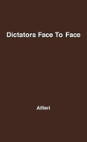 Book Cover for Dictators Face to Face by Dino Alfieri