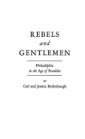 Book Cover for Rebels and Gentlemen by Carl Bridenbaugh